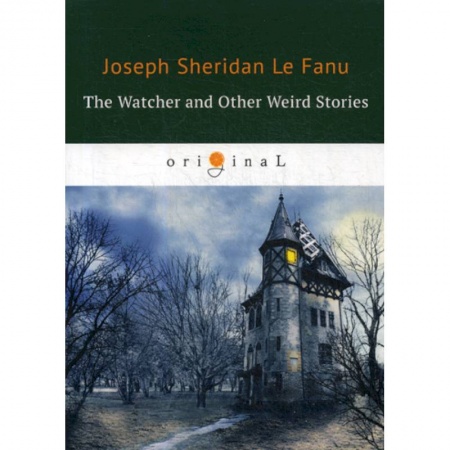 Чтение на английском языке, книга The Watcher and Other Weird Stories заказать