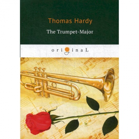 Чтение на английском языке, книга The Trumpet-Major заказать