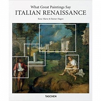 What Great Paintings Say. Italian Renaissance