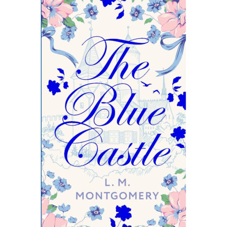 Чтение на английском языке, книга The Blue Castle. (Книга на английском языке) заказать