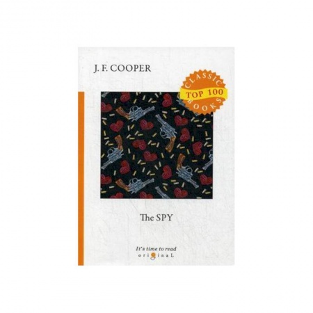 Зарубежная классика, книга The Spy = Шпион: на англ.яз. Cooper J.F. заказать
