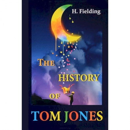 Чтение на английском языке, книга The History of Tom Jones - История Тома Джонса, найденыша заказать
