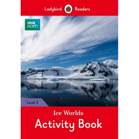 Чтение на английском языке, книга BBC Earth. Ice Worlds. Activity Book заказать