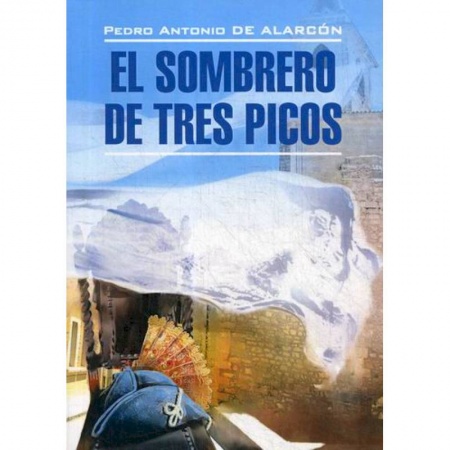 Учебники, самоучители, пособия, книга El sombrero de tres picos заказать