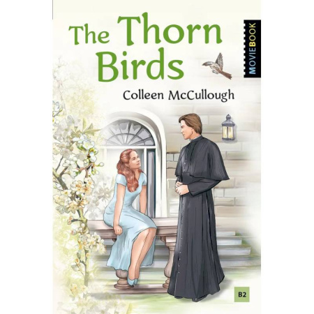 Зарубежная классика, книга Поющие в терновнике. Книга для чтения на английском языке. Уровень B2 заказать