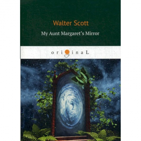 Чтение на английском языке, книга My Aunt Margaret's Mirror заказать