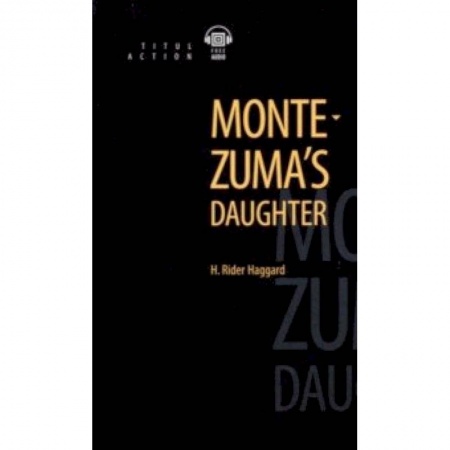 Чтение на английском языке, книга Montezuma's Daughter. QR-код для аудио заказать