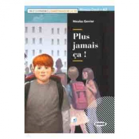 Домашнее чтение на французском языке, книга Plus jamais ca (+ CD + App) заказать