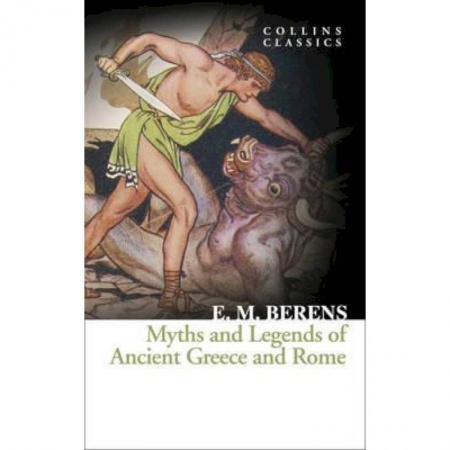 Чтение на английском языке, книга Myths and Legends of Ancient Greece and Rome заказать