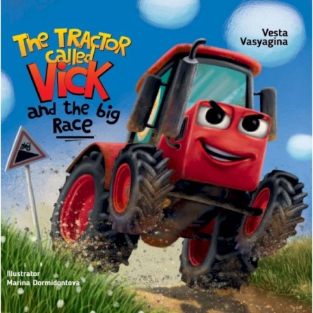 Чтение на английском языке, книга The tractor called Vick and the big race.Трактор Вик и большая гонка заказать