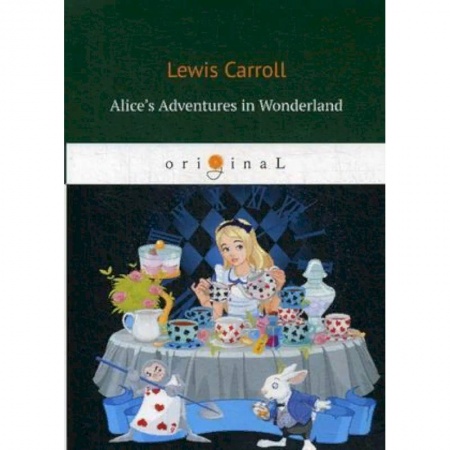 Билингвы и книги на иностранных языках, книга Alice’s Adventures in Wonderland заказать