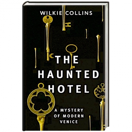 Чтение на английском языке, книга The Haunted Hotel: A Mystery of Modern Venice заказать