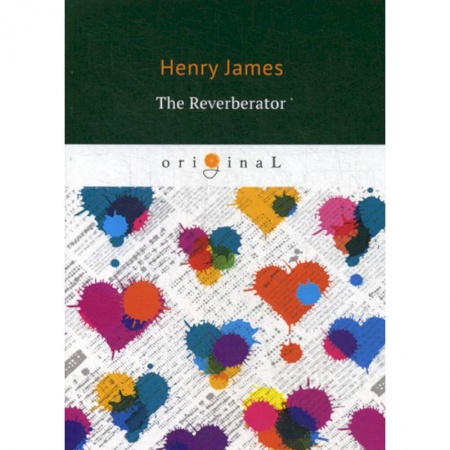 Чтение на английском языке, книга The Reverberator заказать