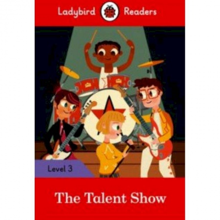 Литература на иностранном языке для детей, книга The Talent Show + downloadable audio заказать