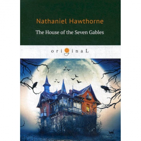 Чтение на английском языке, книга The House of the Seven Gables заказать