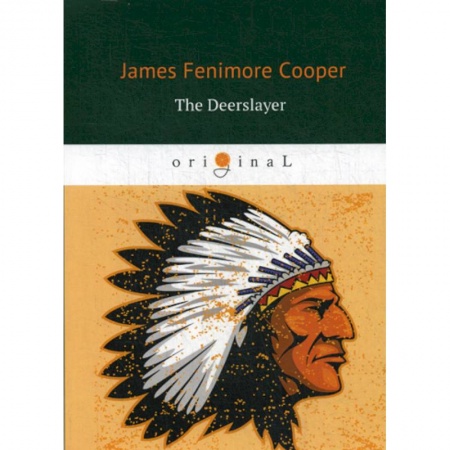 Чтение на английском языке, книга The Deerslayer заказать