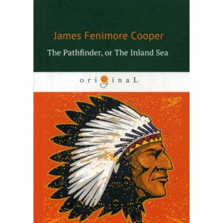 Чтение на английском языке, книга The Pathfinder, or The Inland Sea заказать