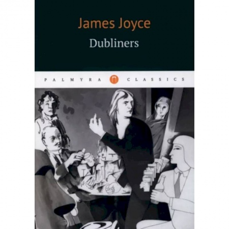 Книги, книга James Joyce: Dubliners заказать