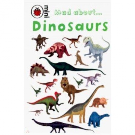 Чтение на английском языке, книга Mad About Dinosaurs заказать