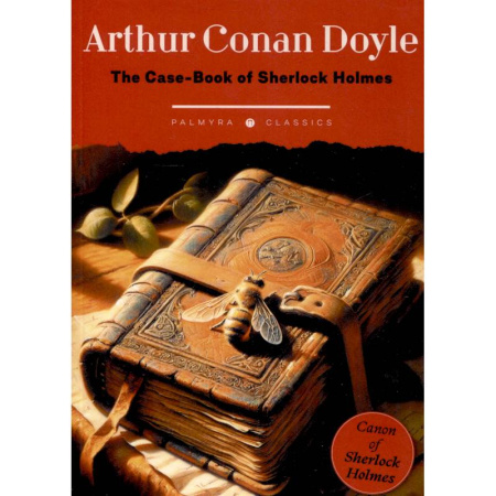 Чтение на английском языке, книга The Case-Book of Sherlock Holmes заказать