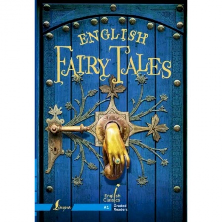 Чтение на английском языке, книга English Fairy Tales. A1 заказать
