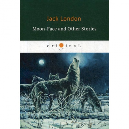 Чтение на английском языке, книга Moon-Face and Other Stories заказать