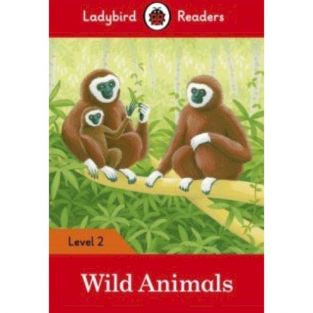 Литература на иностранном языке для детей, книга Wild Animals (PB) + downloadable audio заказать