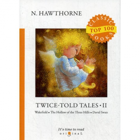 Чтение на английском языке, книга Twice-Told Tales II заказать